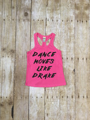 Dance Moves Like Drake Razorback Tank