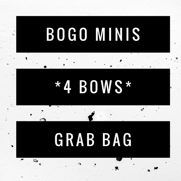 BOGO Mini Grab Bag *4 BOWS*