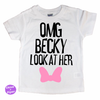 OMG Becky Look At Her Bow Tee